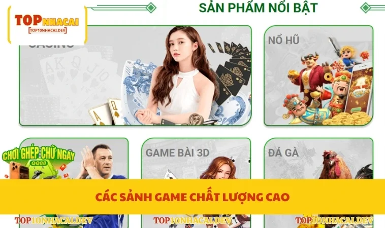 Các sảnh game chất lượng cao