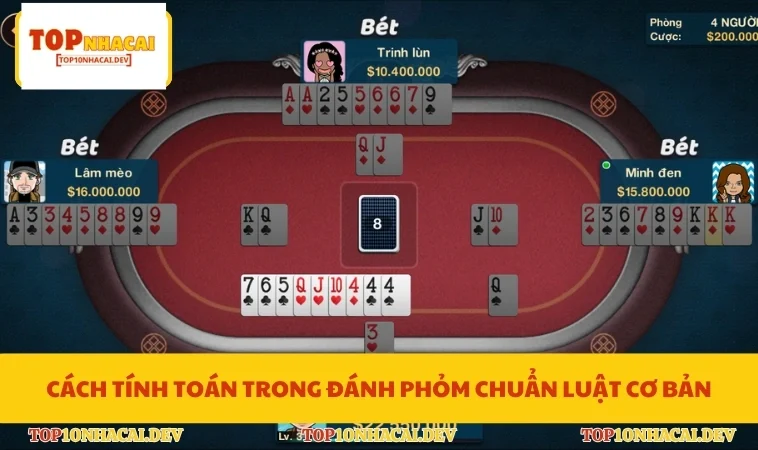 Cách tính toán trong đánh phỏm chuẩn luật cơ bản