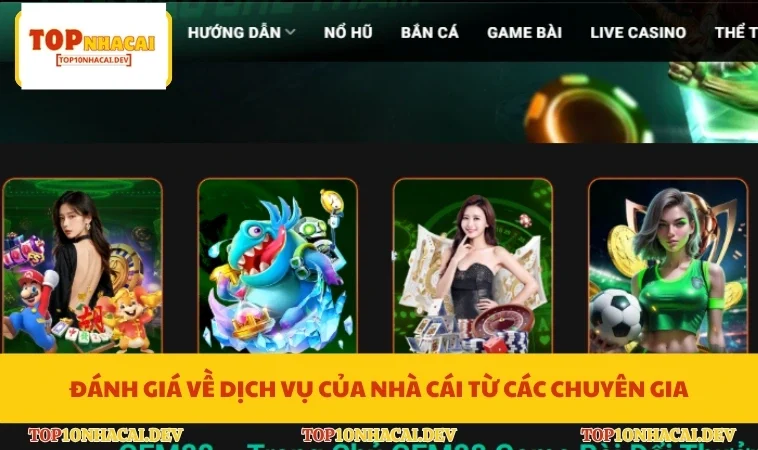 Đánh giá về dịch vụ của nhà cái từ các chuyên gia