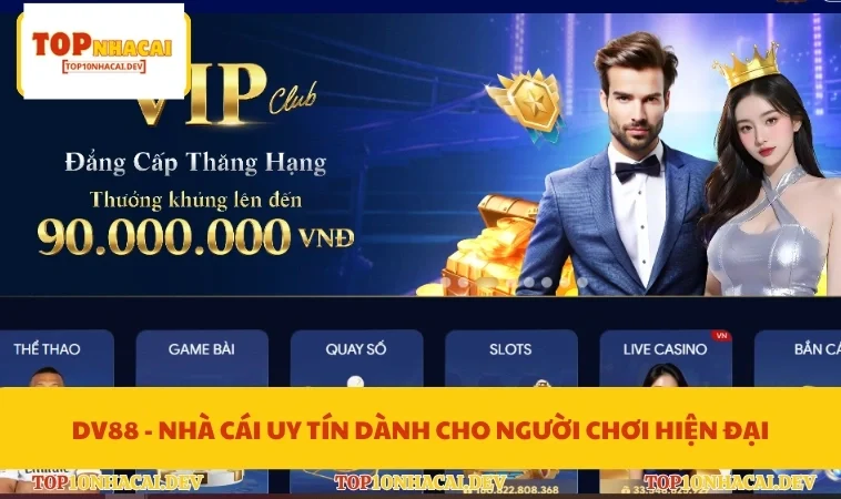 DV88 - Nhà Cái Uy Tín Dành Cho Người Chơi Hiện Đại