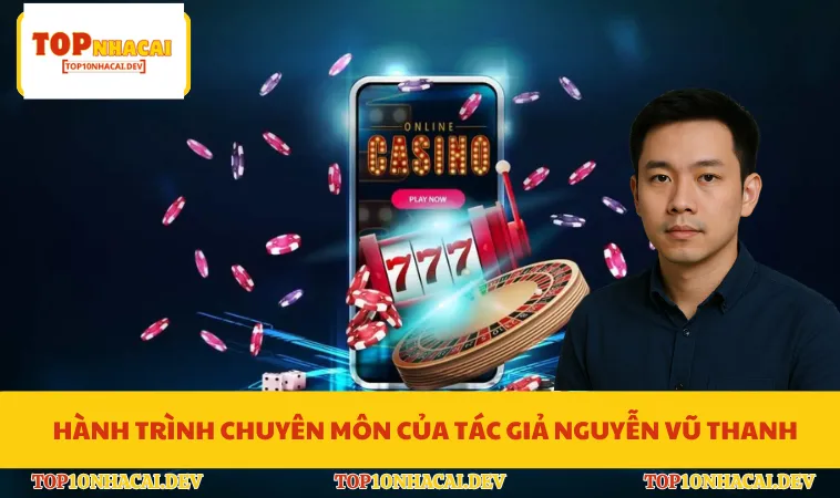 Hành trình chuyên môn của tác giả Nguyễn Vũ Thanh