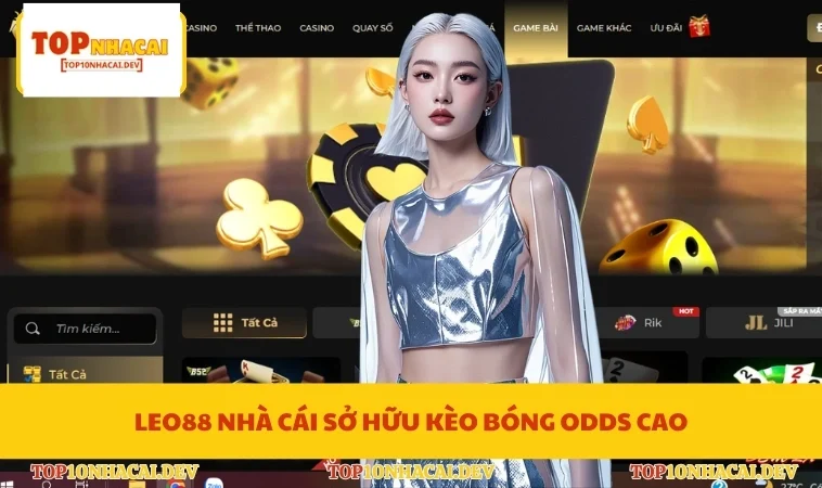 Leo88 nhà cái sở hữu kèo bóng odds cao