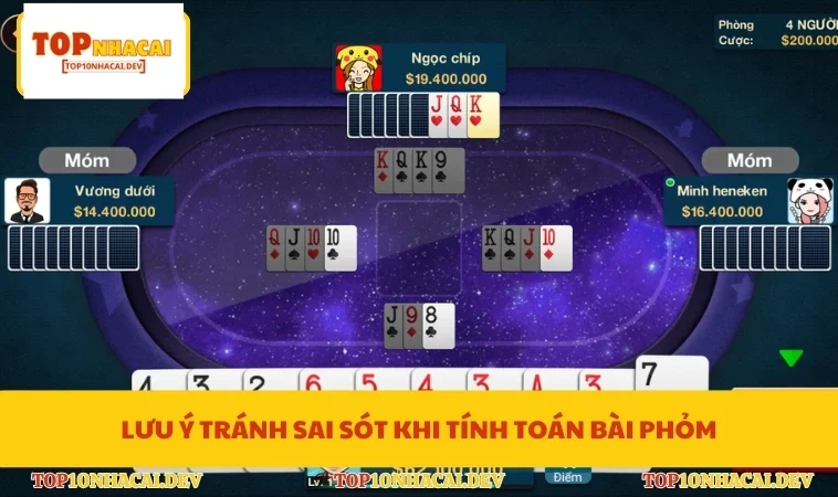 Lưu ý tránh sai sót khi tính toán bài phỏm