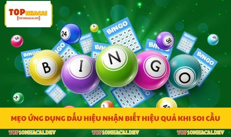 Mẹo ứng dụng dấu hiệu nhận biết hiệu quả khi soi cầu