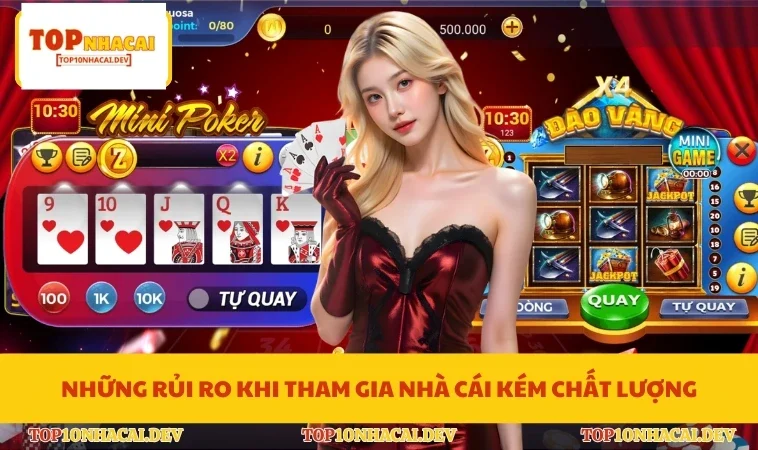 Những rủi ro khi tham gia nhà cái kém chất lượng