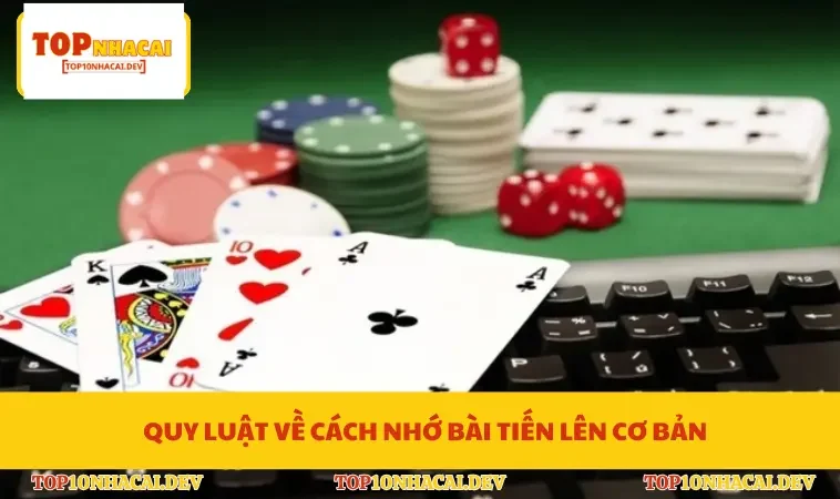 Quy luật về về cách nhớ bài tiến lên cơ bản