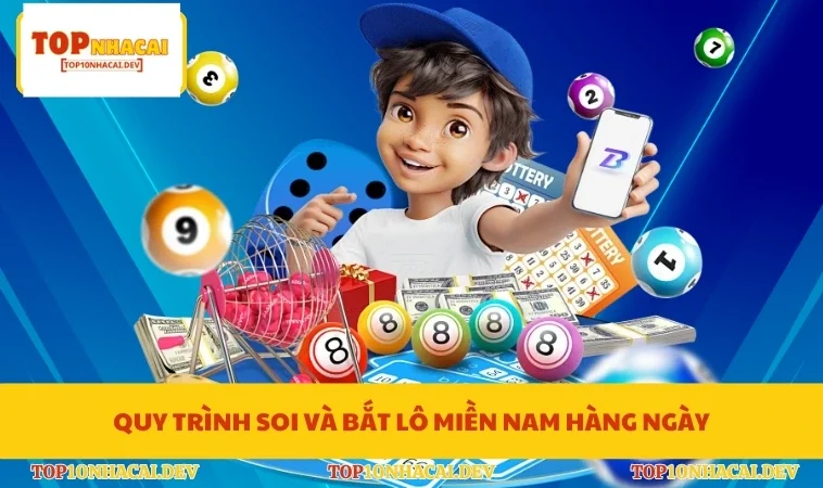 Quy trình soi và bắt lô miền Nam hàng ngày