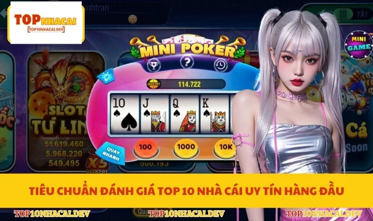 Tiêu chuẩn đánh giá top 10 nhà cái uy tín hàng đầu