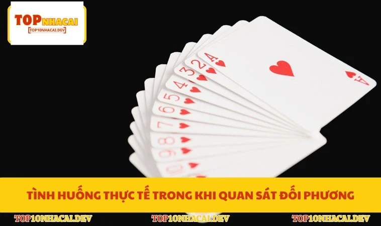 Tình huống thực tế trong khi quan sát đối phương