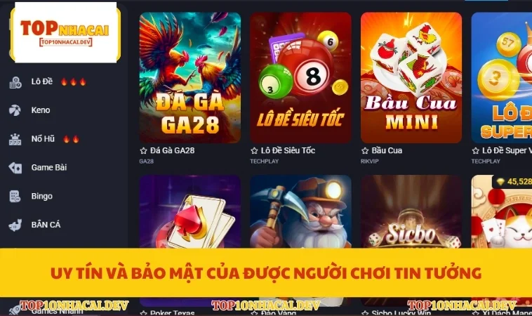 Uy tín và bảo mật của được người chơi tin tưởng